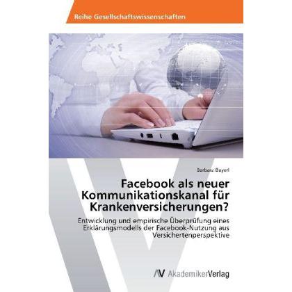 Facebook als neuer Kommunikationskanal für Krankenversicherungen?, Fachbücher