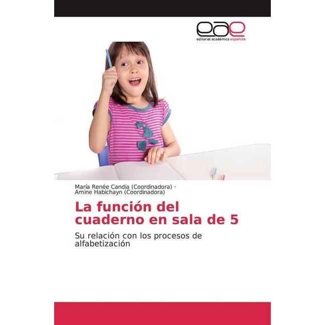 La función del cuaderno en sala de 5, Schulbücher von María Renée Candia, Amine Habichayn