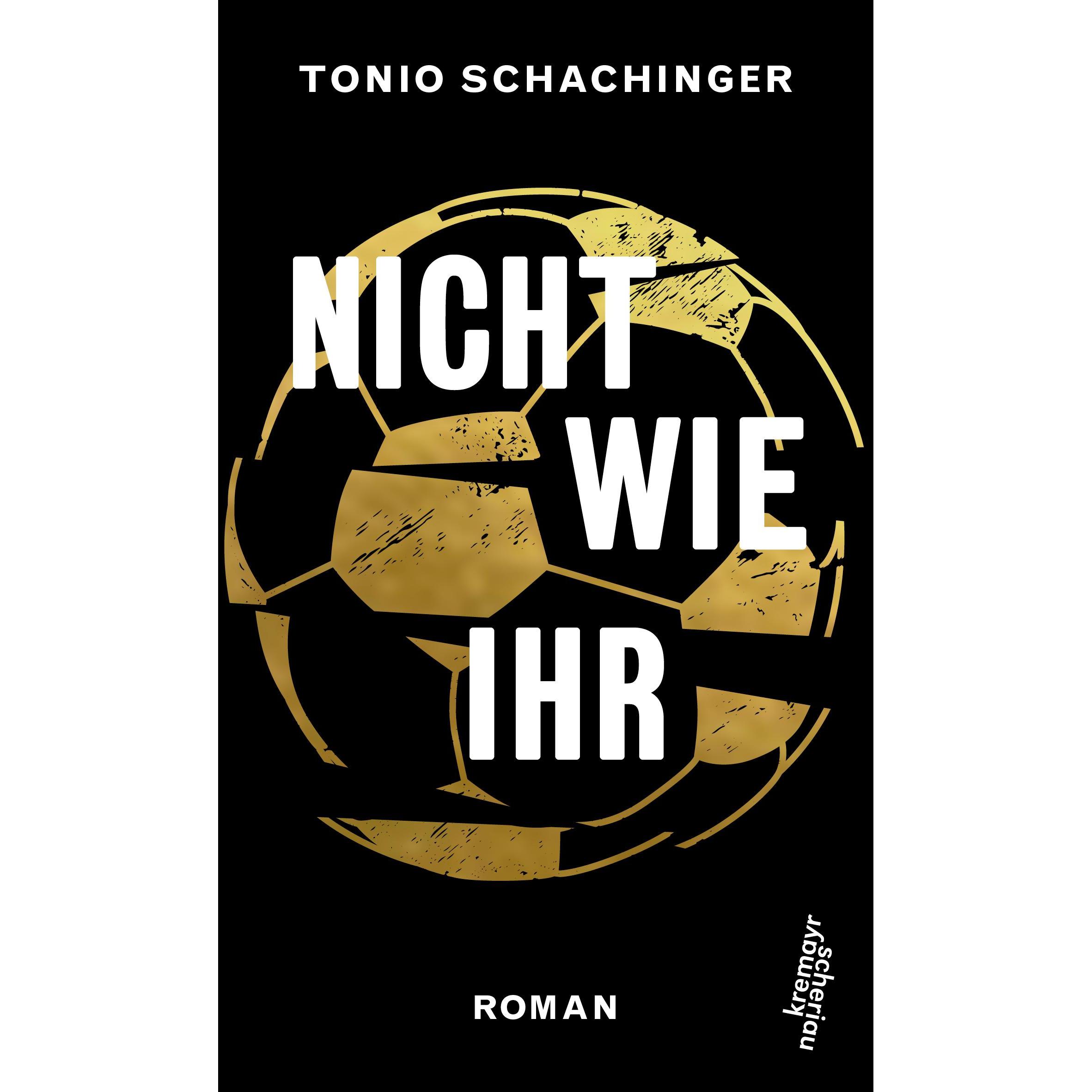 Nicht wie ihr, Belletristik von Tonio Schachinger