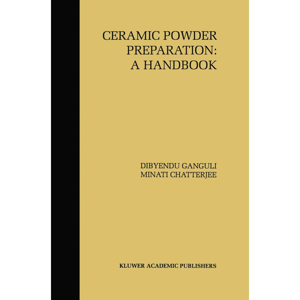 Ceramic Powder Preparation: A Handbook, Fachbücher von Dibyendu Ganguli, Minati Chatterjee