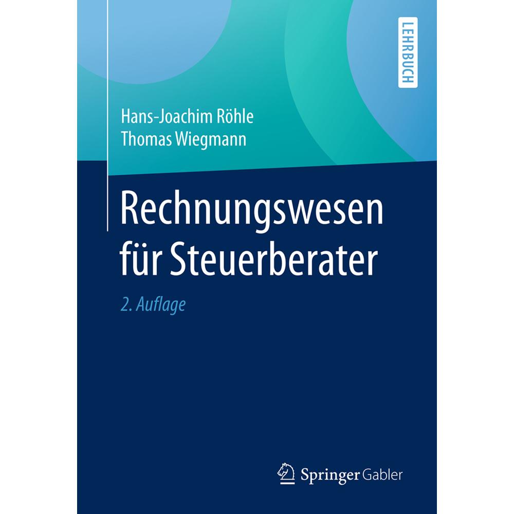 Rechnungswesen für Steuerberater, Fachbücher von Thomas Wiegmann, Hans-Joachim Röhle