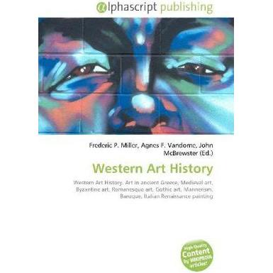 Western Art History, Fachbücher von Agnes F. Vandome, Frederic P. Miller, John McBrewster