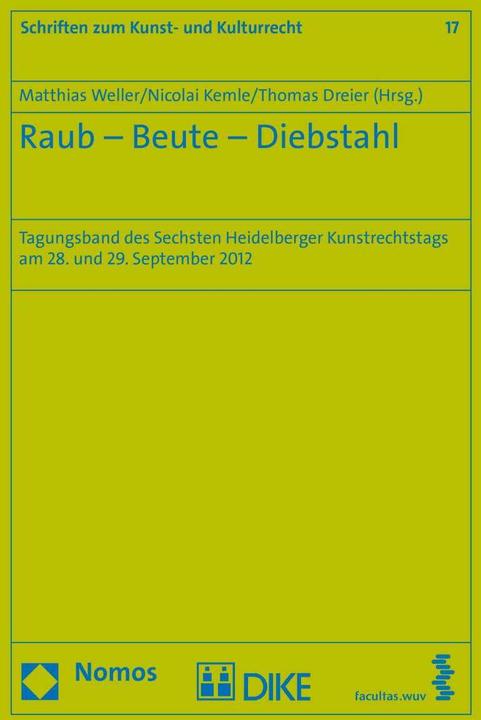 Produktbild DiKE Raub – Beute – Diebstahl (Deutsch, Nicolai B. Kemle, Thomas Dreier, Matthias Weller, 2013)
