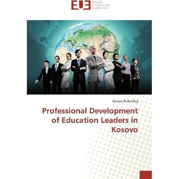 Professional Development of Education Leaders in Kosovo, Fachbücher von Osman Buleshkaj
