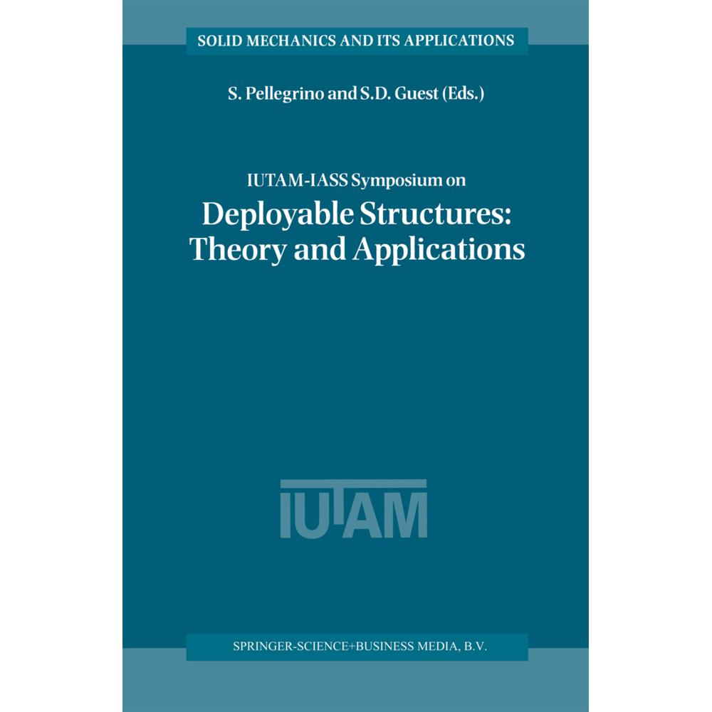 IUTAM-IASS Symposium on Deployable Structures: Theory and Applications, Fachbücher von Sergio Pellegrino, Simon D. Guest