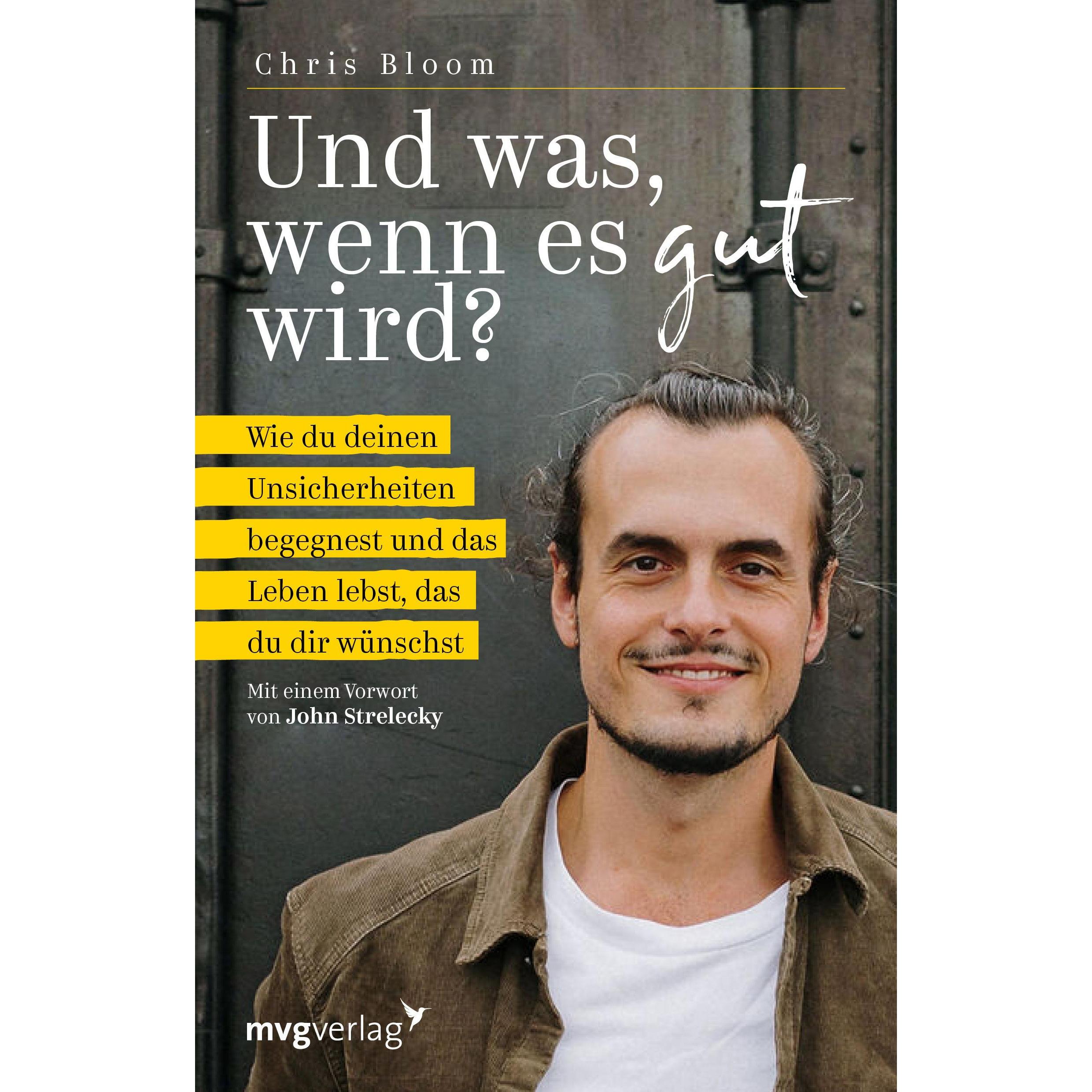 Und was, wenn es gut wird?, Ratgeber von Chris Bloom