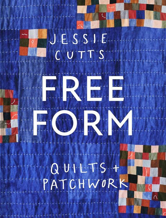 Produktbild Abrams & Chronicle Free-Form Quilts and Patchwork (Englisch, Jessie Cutts, 2026)