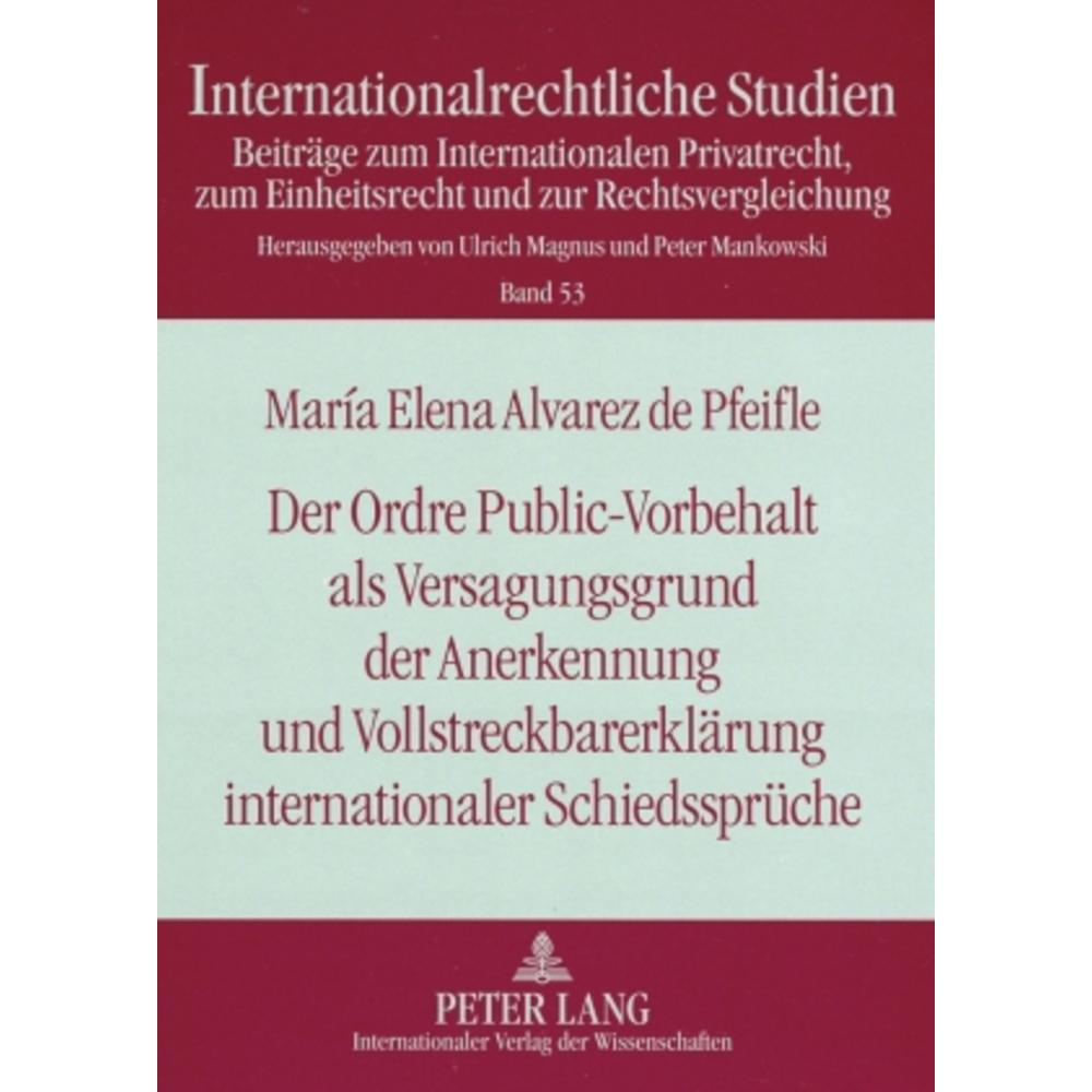 Der Ordre Public-Vorbehalt als Versagungsgrund der Anerkennung und Vollstreckbarerklärung internatio, Fachbücher von Mar...