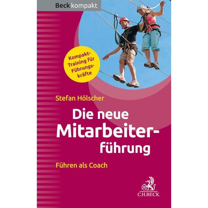 Die neue Mitarbeiterführung, Ratgeber von Stefan Hölscher