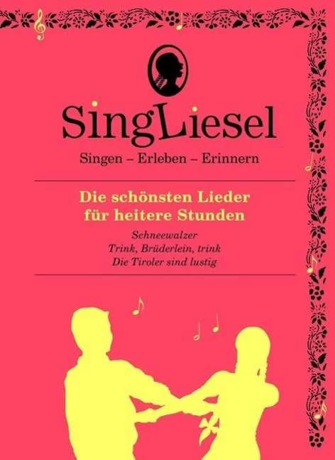 Produktbild - Die schönsten Lieder für heitere Stunden (Deutsch, SingLiesel, 2015)