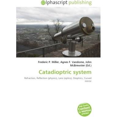 Catadioptric system, Fachbücher von Agnes F. Vandome, Frederic P. Miller, John McBrewster