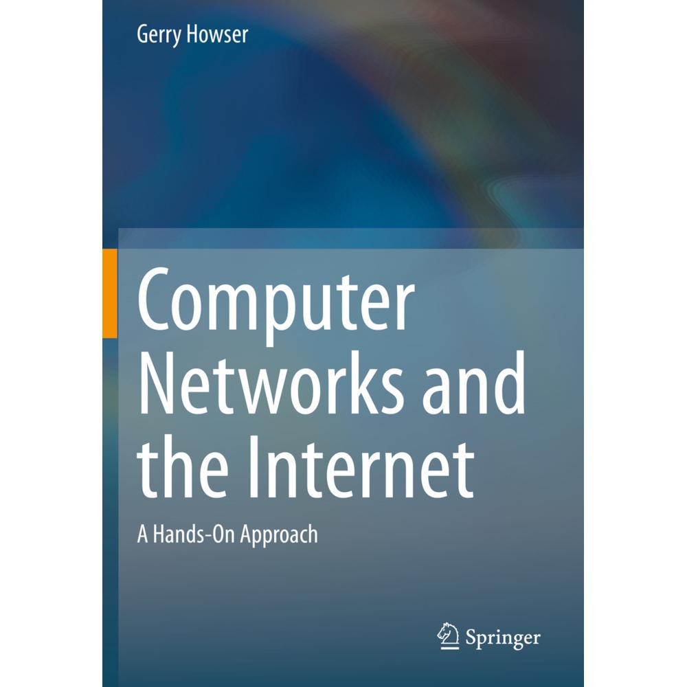 Computer Networks and the Internet, Fachbücher von Gerry Howser