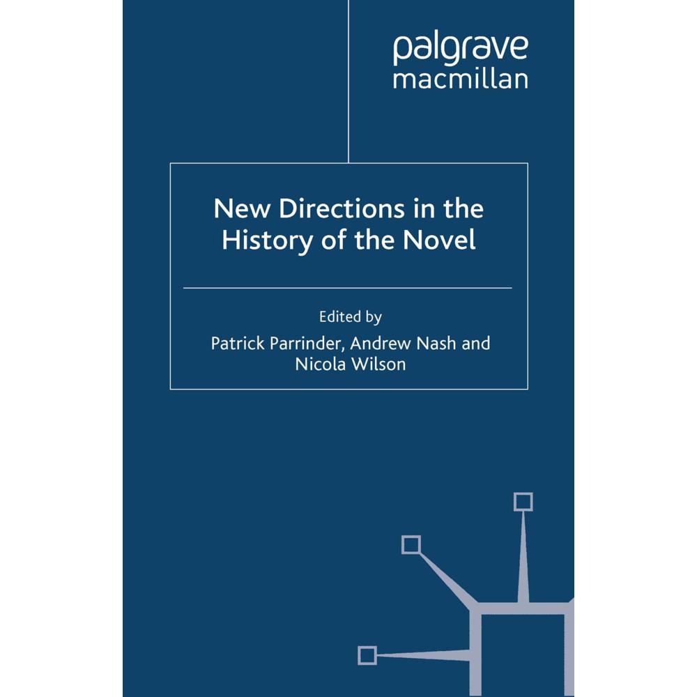 New Directions in the History of the Novel, Fachbücher von N. Wilson, P. Parrinder, A. Nash