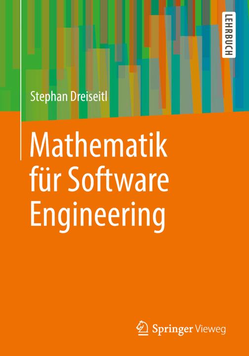 Produktbild Mathematik für Software Engineering (Deutsch, Stephan Dreiseitl, 2018)
