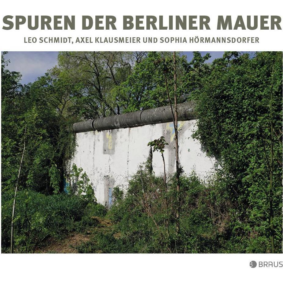 Spuren der Berliner Mauer, Sachbücher von Leo Schmidt