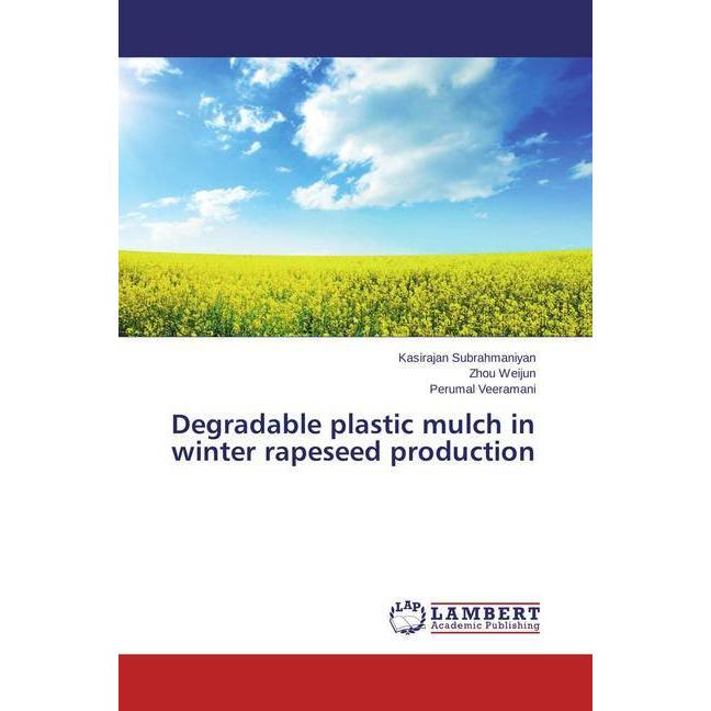 Degradable plastic mulch in winter rapeseed production, Fachbücher