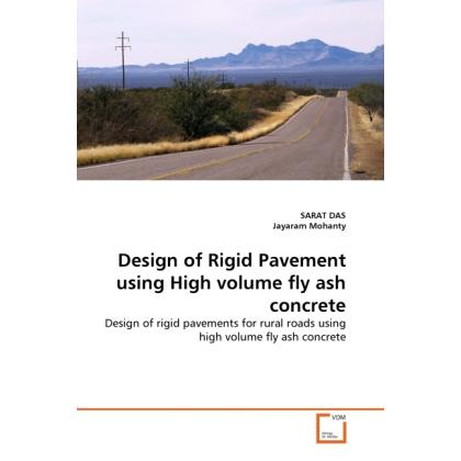 Design of Rigid Pavement using High volume fly ash concrete, Fachbücher von Sarat Das, Jayaram Mohanty