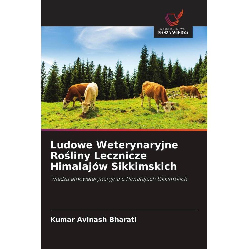 Ludowe Weterynaryjne Rosliny Lecznicze Himalajów Sikkimskich, Fachbücher von Kumar Avinash Bharati