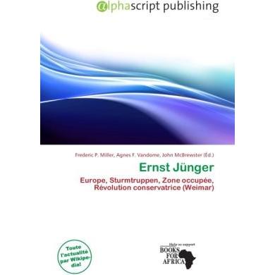 Ernst Jünger, Ratgeber von Agnes F. Vandome, Frederic P. Miller, John McBrewster