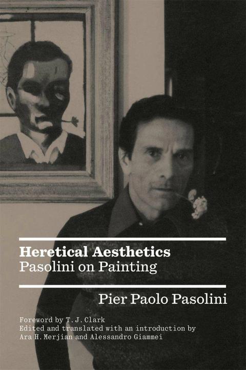 Produktbild Heretical Aesthetics (Englisch, Pier Paolo Pasolini, Alessandro Giammei, Ara H Merjian, 2023)
