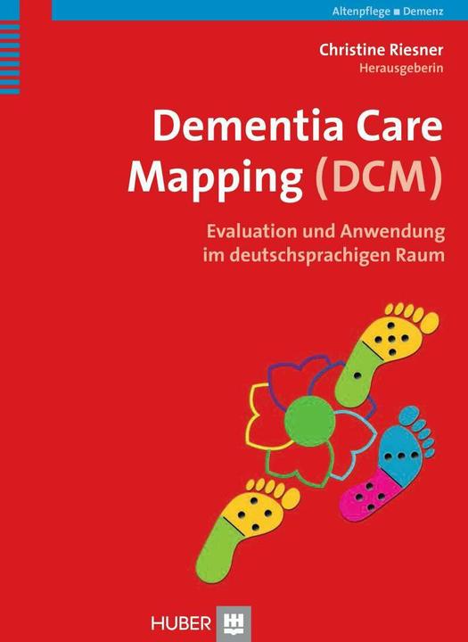 Produktbild Dementia Care Mapping (DCM) (Deutsch, Christian Müller Hergl, Christine Riesner, Iris Hochgraeber, Milena von Kutzleben, Renate Kirchgässner, 2014)