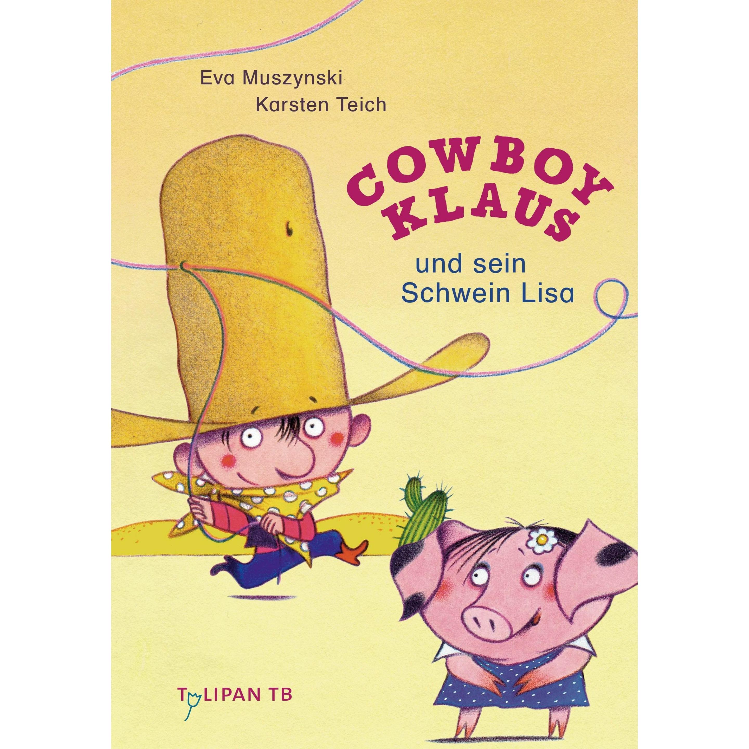 Cowboy Klaus und sein Schwein Lisa, Kinderbücher von Eva Muszynski