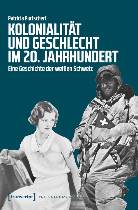 Produktbild Kolonialität und Geschlecht im 20. Jahrhundert (Deutsch, Patricia Purtschert, 2019)