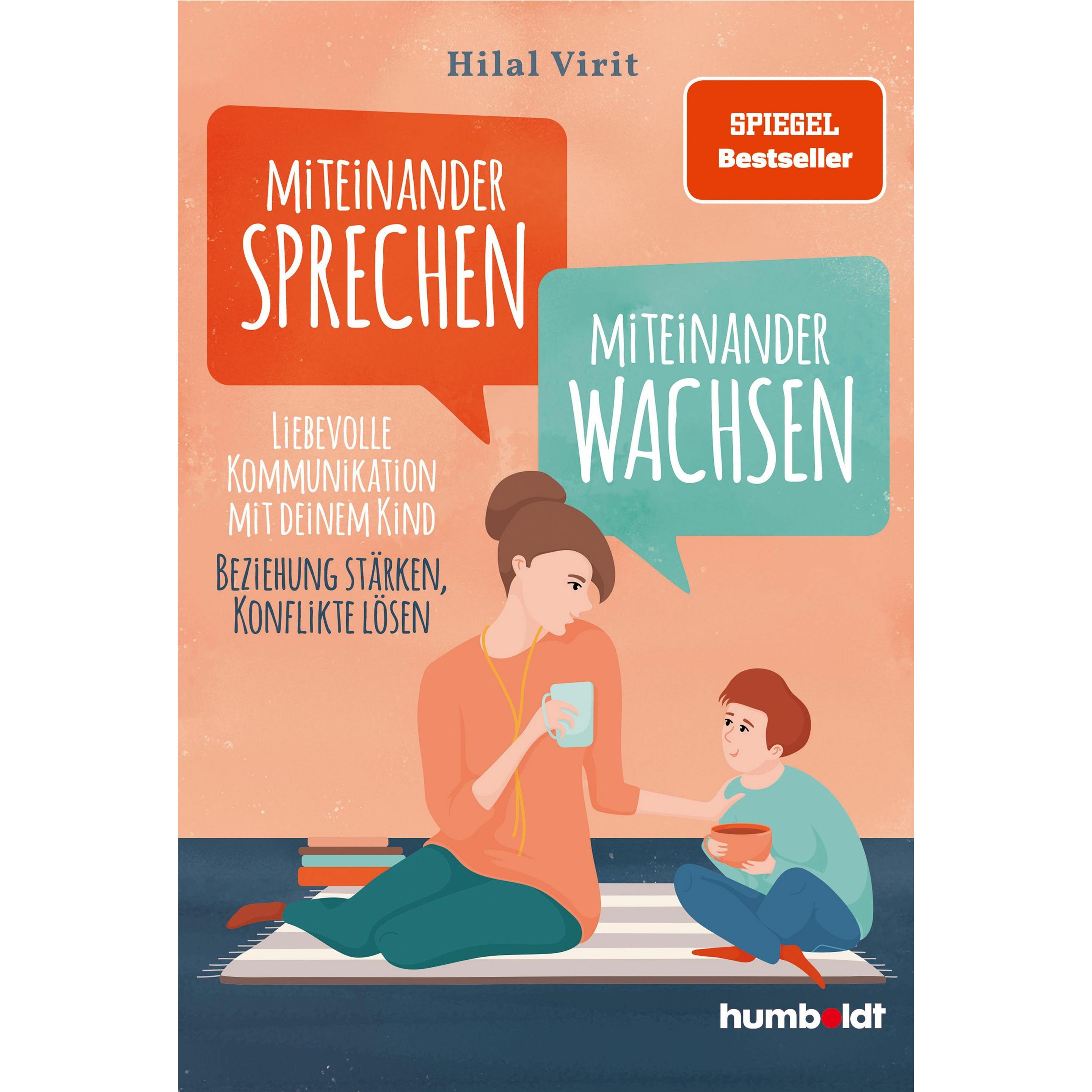 Miteinander sprechen - miteinander wachsen, Ratgeber von Hilal Virit