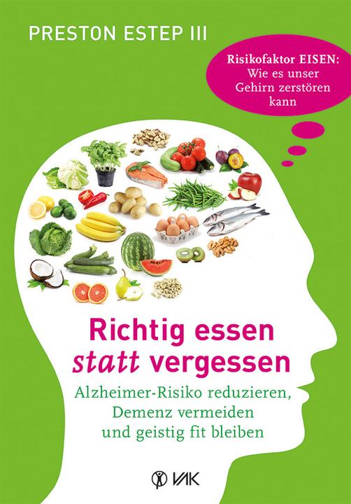 Produktbild Richtig essen statt vergessen (Deutsch, Preston Estep III, 2016)