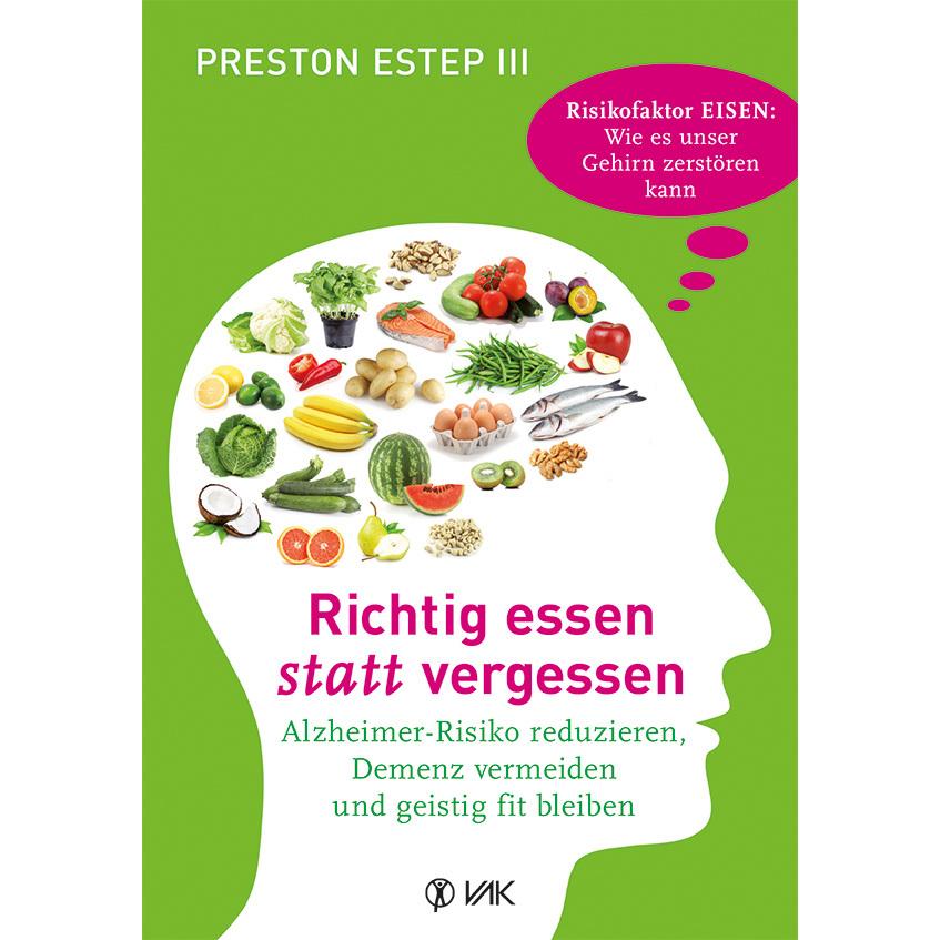 Richtig essen statt vergessen, Ratgeber von Preston Estep III