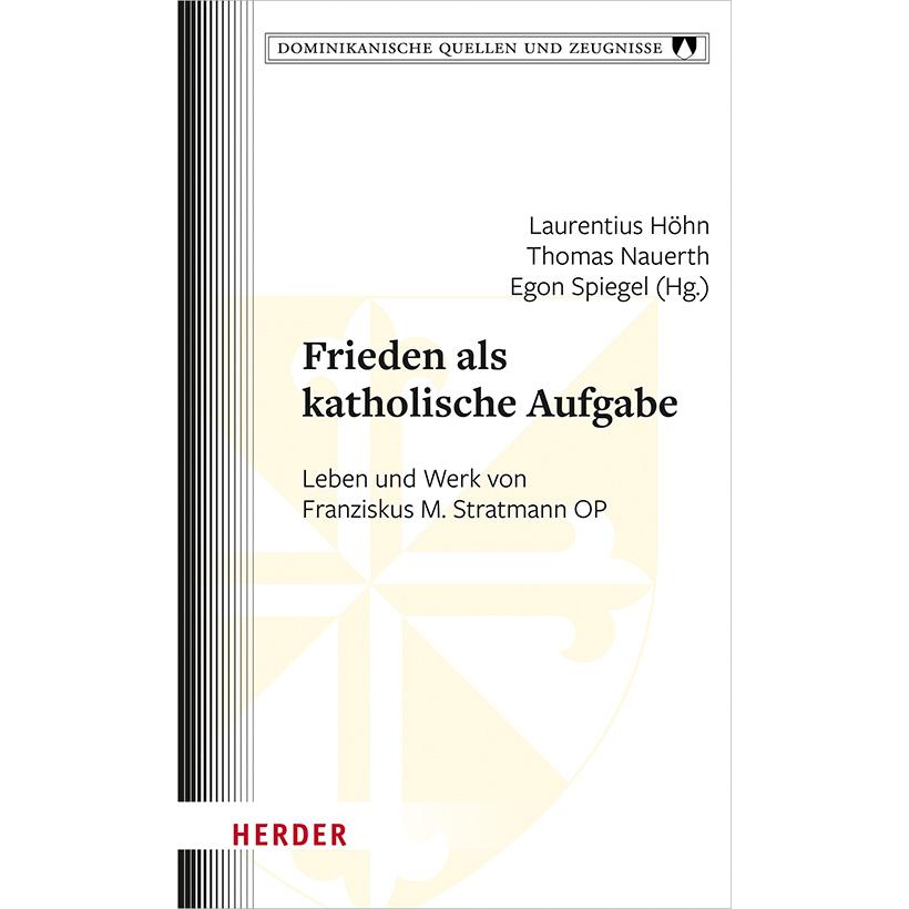 Frieden als katholische Aufgabe, Sachbücher von Egon Spiegel, Thomas Nauerth, Laurentius Höhn