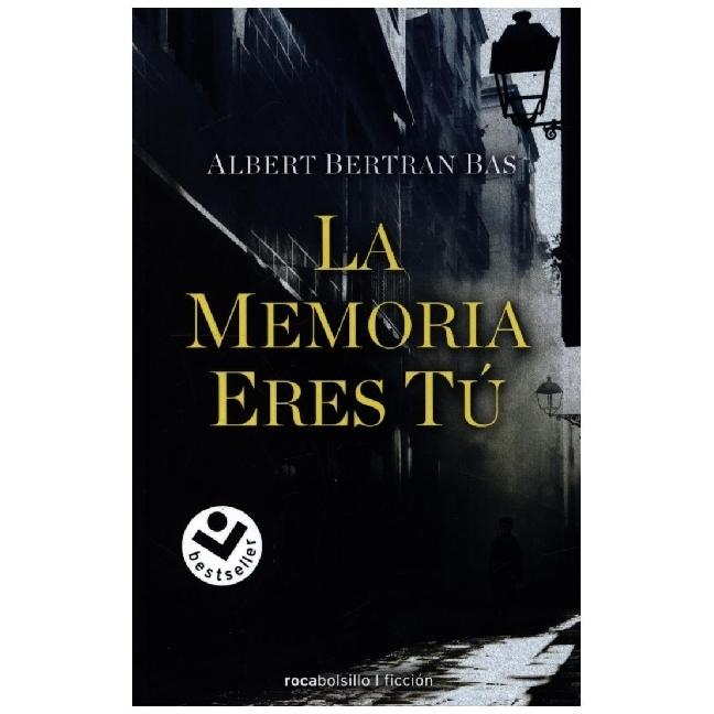 La memoria eres tu, Belletristik von Albert Beltran Bas