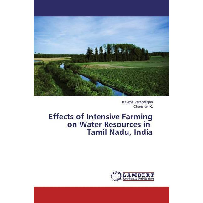 Effects of Intensive Farming on Water Resources in Tamil Nadu, India, Fachbücher