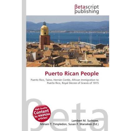 Puerto Rican People, Fachbücher von Miriam T. Timpledon, Lambert M. Surhone, Susan F. Marseken