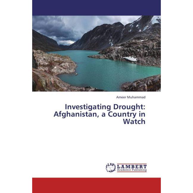 Investigating Drought: Afghanistan, a Country in Watch, Fachbücher