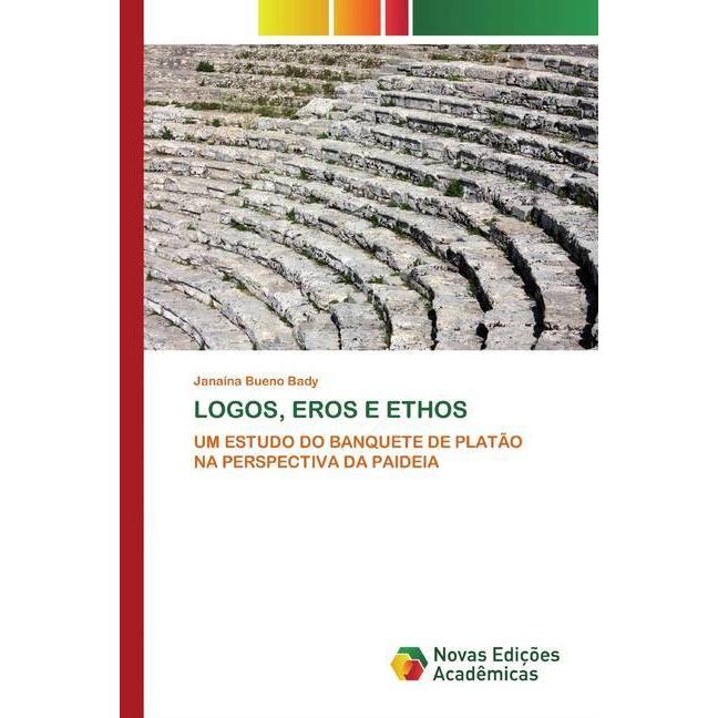 Logos, Eros e Ethos, Sachbücher von Janaína Bueno Bady