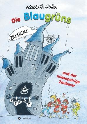 Produktbild Die Blaugrüns und der miesepetrige Zauberer (Deutsch, Kathrin Prien, 2013)