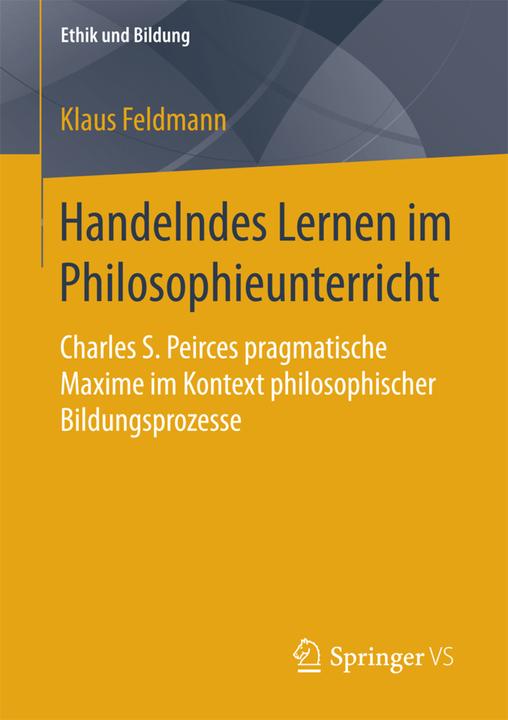 Produktbild Handelndes Lernen im Philosophieunterricht (Deutsch, Klaus Feldmann, 2017)