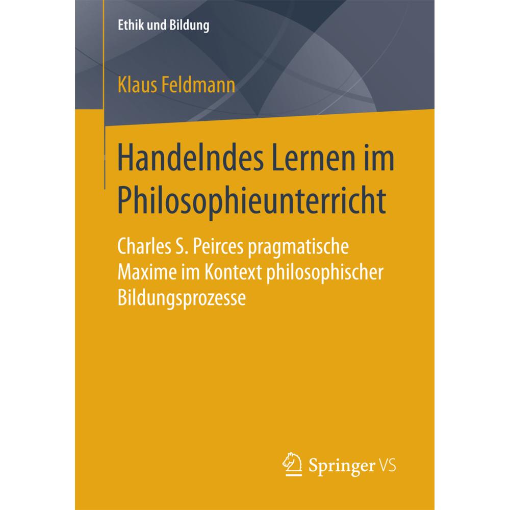 Handelndes Lernen im Philosophieunterricht, Fachbücher von Klaus Feldmann
