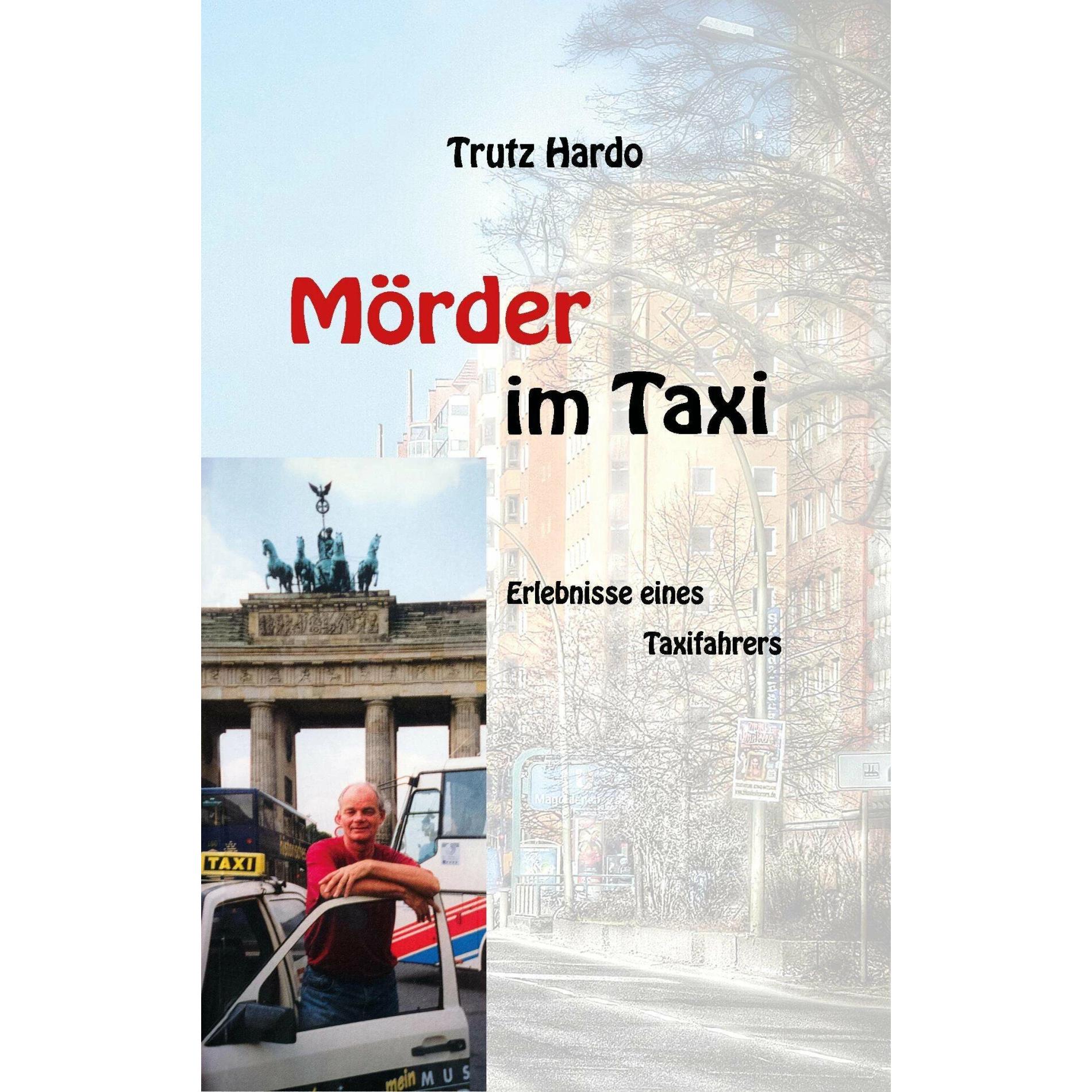 Mörder im Taxi, Ratgeber von Trutz Hardo