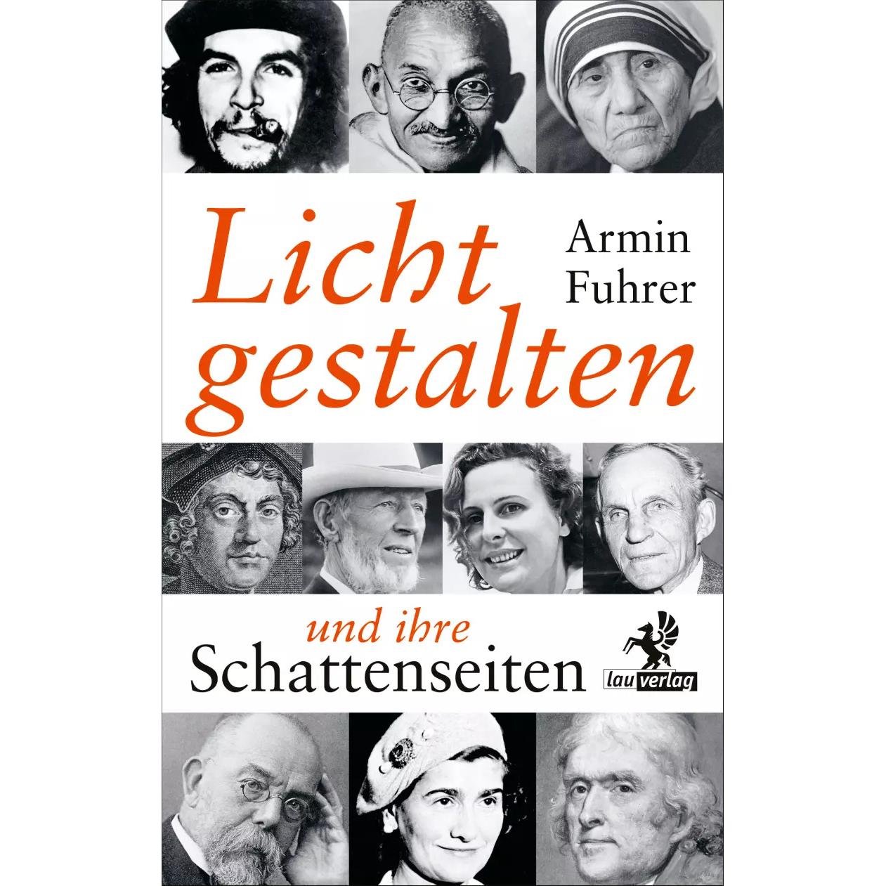 Lichtgestalten und ihre Schattenseiten, Fachbücher von Armin Fuhrer