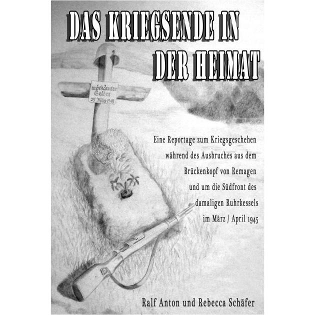 Das Kriegsende in der Heimat, Sachbücher von Ralf A. Schäfer