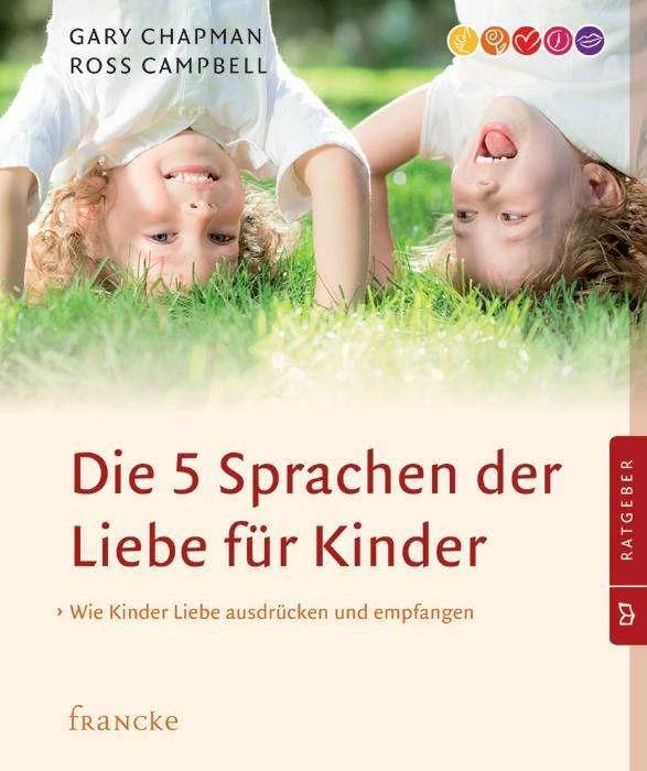 Produktbild Die 5 Sprachen der Liebe für Kinder (Deutsch, Gary Chapman, 2016)