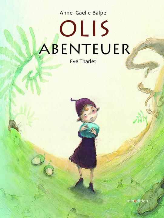 Produktbild Olis Abenteuer (Deutsch, Anne-Gaelle, Tharlet, Eve, 2020)