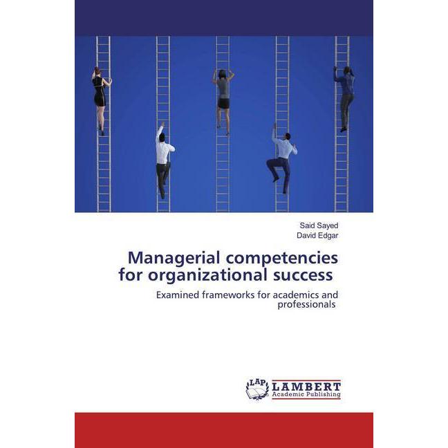 Managerial competencies for organizational success, Fachbücher von David Edgar, Said Sayed