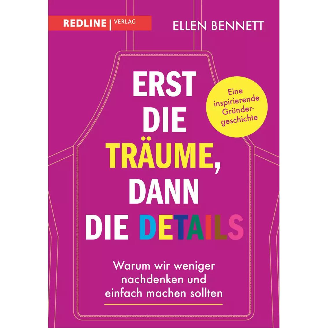Erst die Träume, dann die Details, Fachbücher von Ellen Bennett