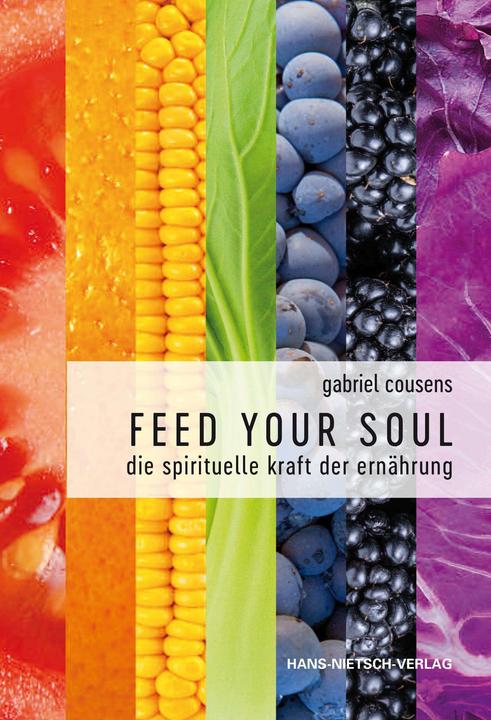 Produktbild Feed your Soul (Deutsch, Gabriel Cousens, 2018)