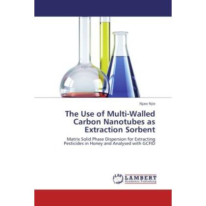 The Use of Multi-Walled Carbon Nanotubes as Extraction Sorbent, Fachbücher von Njaw Njie