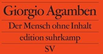 Produktbild Der Mensch ohne Inhalt (Deutsch, Giorgio Agamben, 2012)