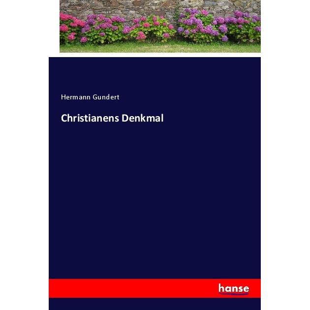 Christianens Denkmal, Belletristik von Hermann Gundert